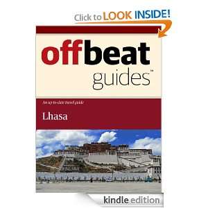Lhasa Travel Guide Offbeat Guides  Kindle Store