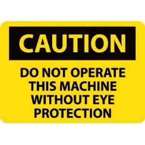 C459PB   Caution, Do Not Operate This Machine Without Eye Protection 
