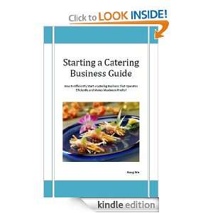 Starting a Catering Business Guide Kang Wu  Kindle Store