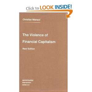  The Violence of Financial Capitalism (Semiotext(e 
