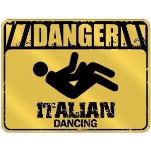  New  Danger : Italian Dancing  Italy Parking Sign 