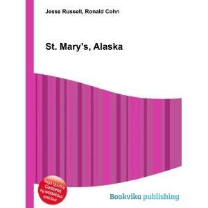  St. Marys, Alaska Ronald Cohn Jesse Russell Books