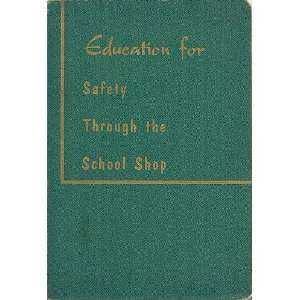  Education for Safety Through the School Shop Books