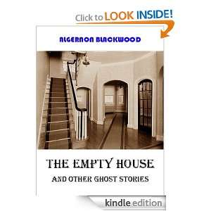 The Empty House and Other Ghost Stories: Algernon Henry Blackwood 