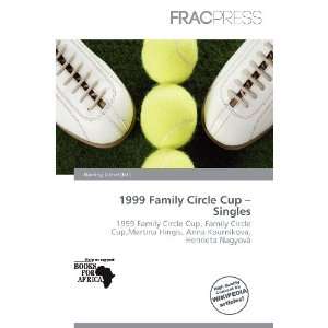  1999 Family Circle Cup   Singles (9786138471035): Harding 
