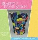 Beading with Peyote Stitch by Jeannette Cook & Vicki Star   2000