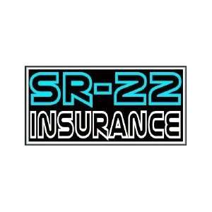  SR 22 Insurance Backlit Sign 15 x 30