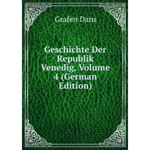 Geschichte Der Republik Venedig, Volume 4 (German Edition 