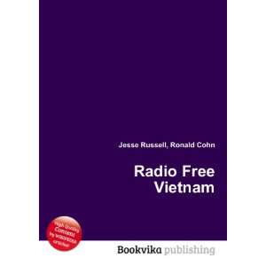  Radio Free Vietnam Ronald Cohn Jesse Russell Books