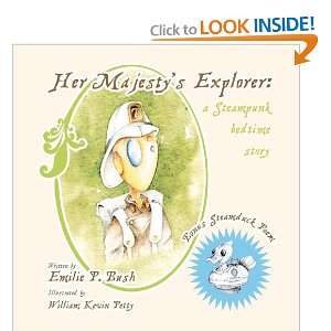  Her Majestys Explorer a Steampunk bedtime story 