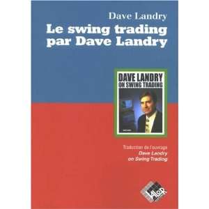 Le swing trading (French Edition) (9782909356822) Dave 