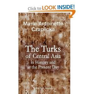  The Turks of Central Asia in History and at the Present 