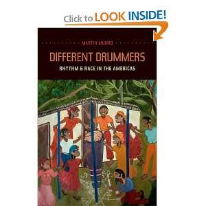  Different Drummers Rhythm and Race in the Americas (Music 