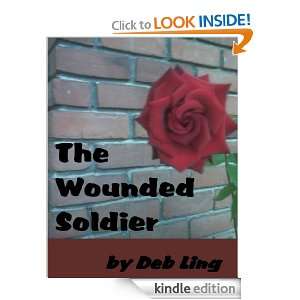 The Wounded Soldier Deb Ling  Kindle Store