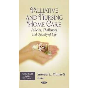  Palliative and Nursing Home Care: Policies, Challenges and 