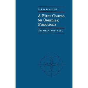 First Course on Complex Functions (Chapman & Hall Mathematics) G 