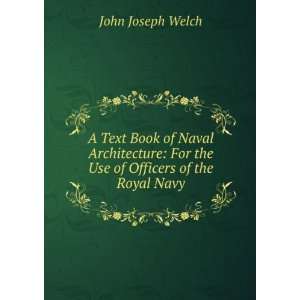  A Text Book of Naval Architecture For the Use of Officers 