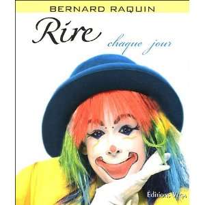  Rire chaque jour (French Edition) (9782858294121) Bernard 
