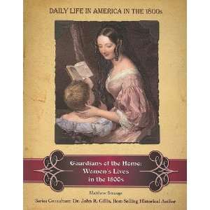   Home Womens Lives in the 1800s (Daily Life in America in the 1800s