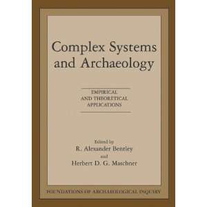 Complex Systems & Archaeology (Foundations of Archaeological Inquiry 