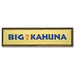   Gifts SK519BKA 5 in. x 19 in. Big Kahuna Sign Patio, Lawn & Garden