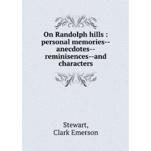  On Randolph hills  personal memories  anecdotes 