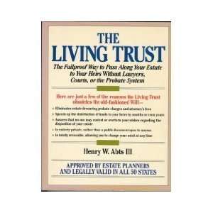  The Living Trust The Fail Proof Way to Pass Along Your 