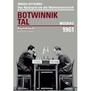   Botwinnik   Tal Moskau 1961 (9783283004620) Mikhail Botwinnik Books