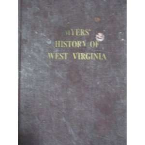  Myers History of West Virginia (Volume I) S. Myers 