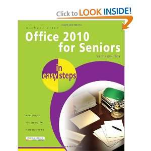 Office 2010 for Seniors in Easy Steps: For the Over 50s: Michael Price 