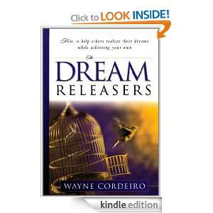 The Dream Releasers: Wayne Cordeiro:  Kindle Store