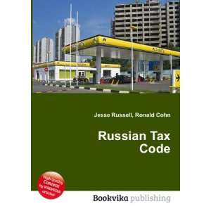  Russian Tax Code Ronald Cohn Jesse Russell Books