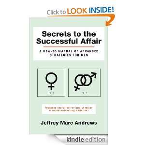   the Successful Affair A How To Manual of Advanced Strategies for Men