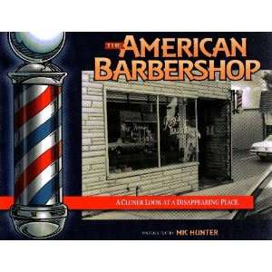 The American Barber Shop By Mic Hunter: Health & Personal 