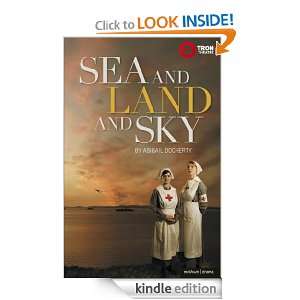 Sea and Land and Sky (Modern Plays) Abigail Docherty  
