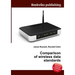   of wireless data standards Ronald Cohn Jesse Russell Books