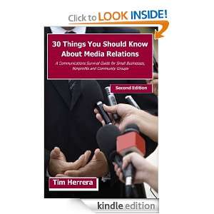 30 Things You Should Know About Media Relations   2nd Edition Tim 