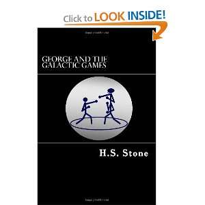  George and the Galactic Games (9781467983051) H.S. Stone 