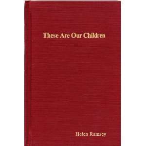  THESE ARE OUR CHILDREN West Virginia Stories and Poems 