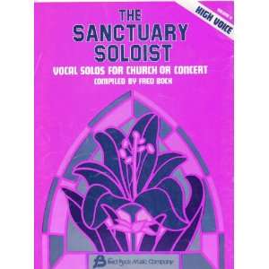  The Sanctuary Soloist: Vocal Solos for Church or Concert 