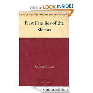 First Famlies of the Sierras Joaquin Miller  Kindle 