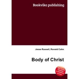  Body of Christ Ronald Cohn Jesse Russell Books