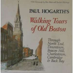  Paul Hogarths Walking tours of old Boston Through North 