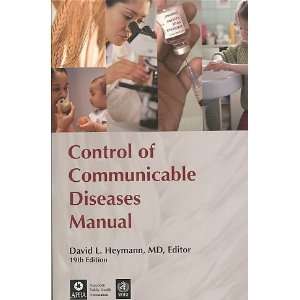  CONTROL OF COMMUNICABLE DISEASES MANUAL (2008) BY HEYMANN 