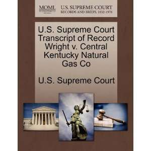 Supreme Court Transcript of Record Wright v. Central Kentucky 