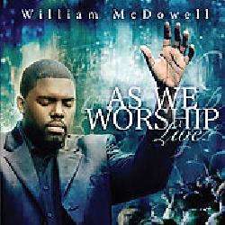 William McDowell   As We Worship Live [2/10]  