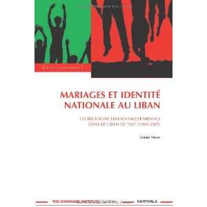  Mariages et idenditÃ© nationale au Liban (French Edition 