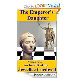 The Emperors Daughter Jewellee Cardwell  Kindle Store