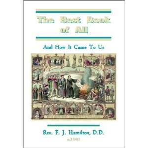  The Best Book of All And How It Came To Us D.D. Rev. F 