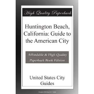  Huntington Beach, California Guide to the American City 